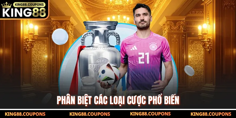 Phân biệt các loại cược phổ biến